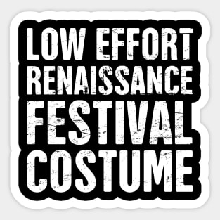 Low Effort Renaissance Festival Costume Sticker